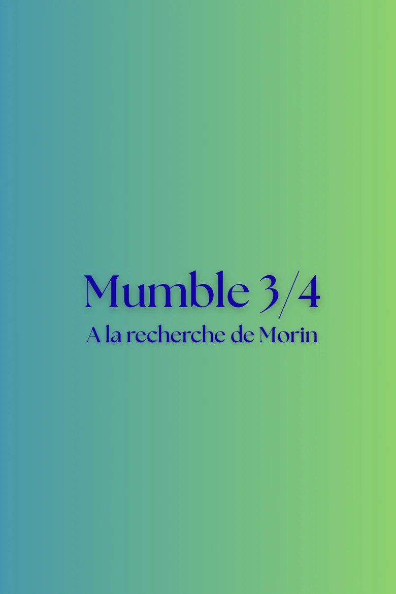 Mumble 3/4 - A la recherche de Morin