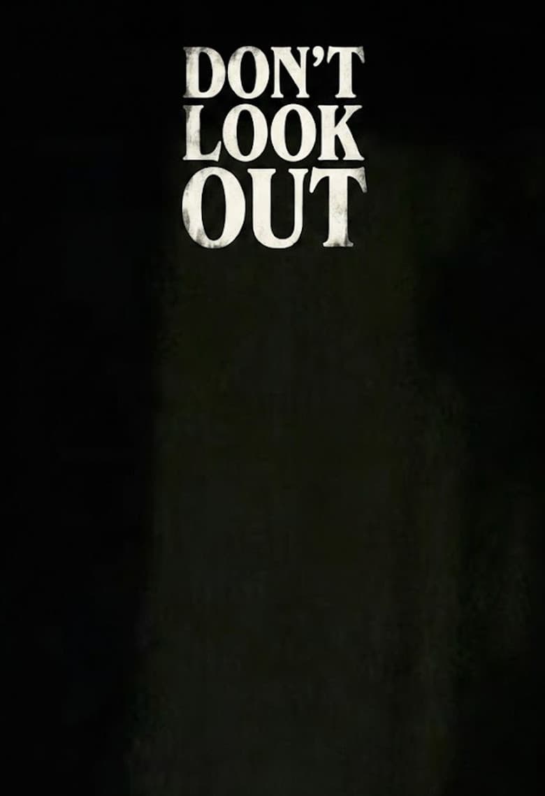Don’t Look Out