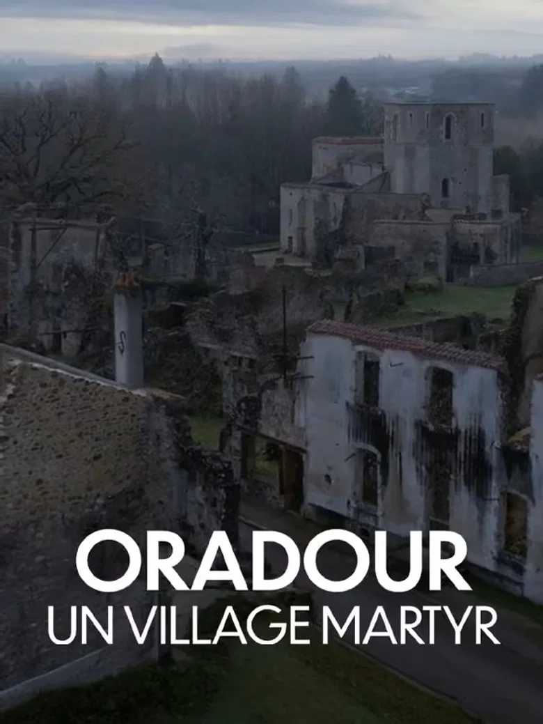 Oradour, un village martyr