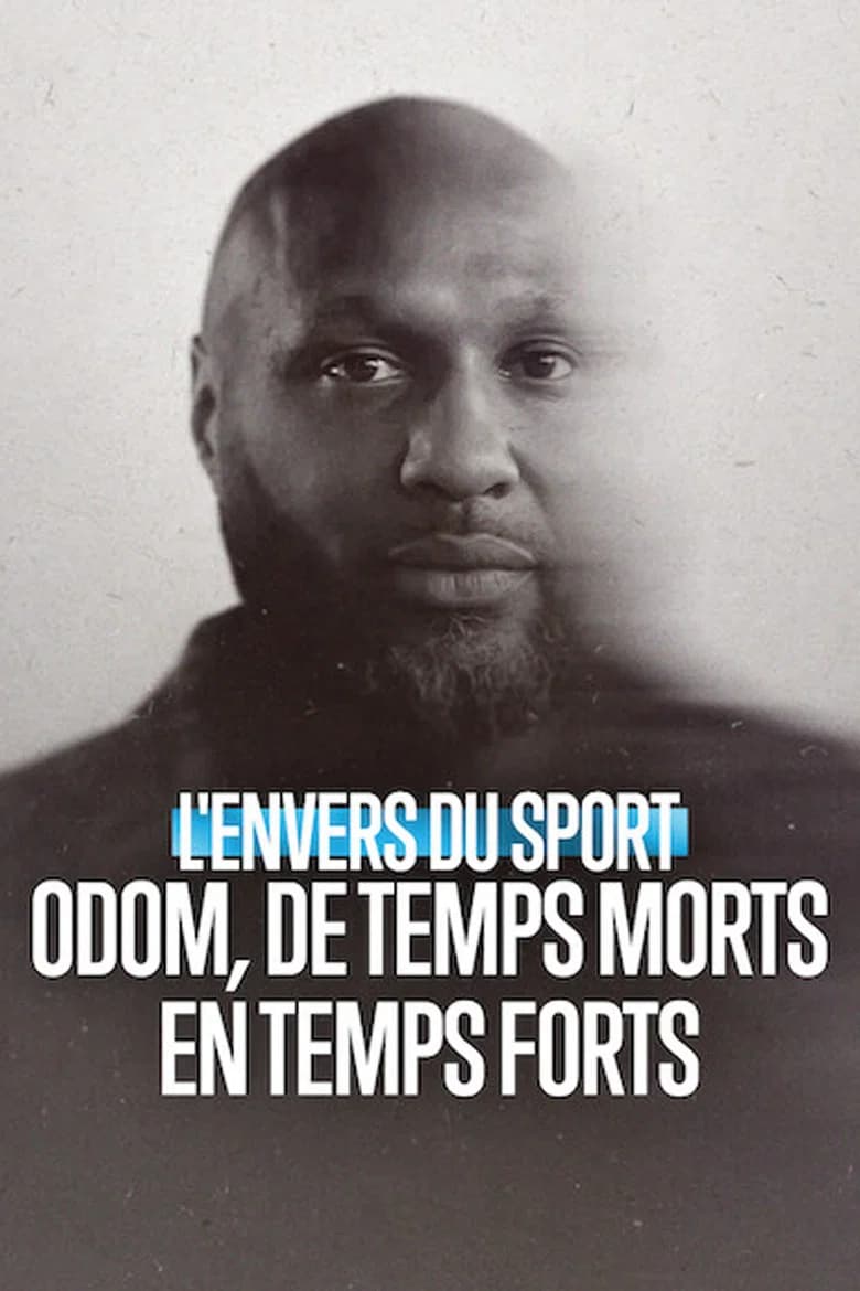 L'Envers du sport : Odom, de temps morts en temps forts