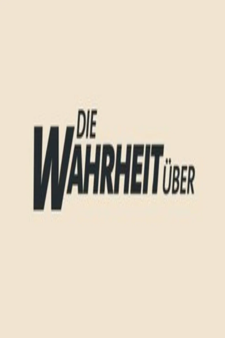 Die Wahrheit über…