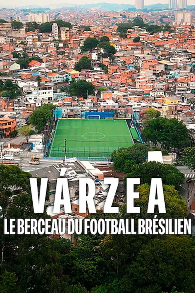 Várzea : Le berceau du football brésilien