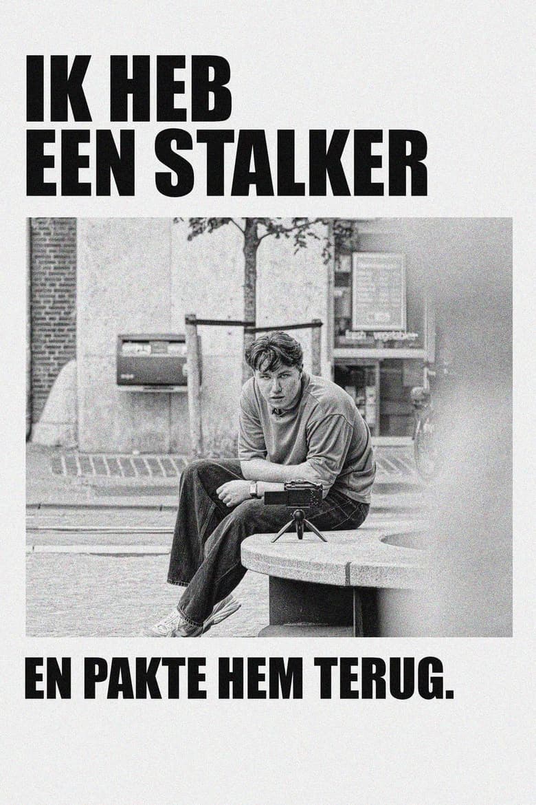 Ik Heb Een Stalker..