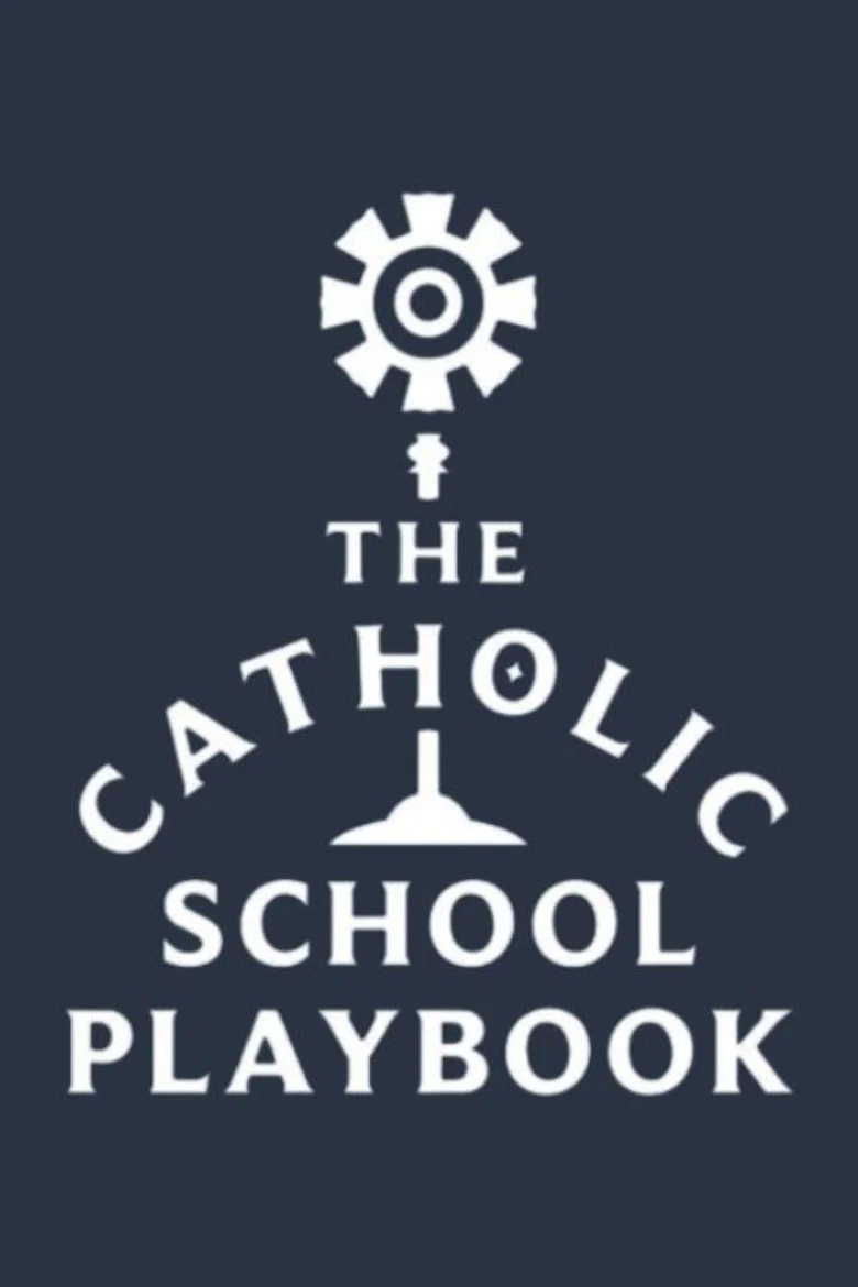 The Catholic School Playbook