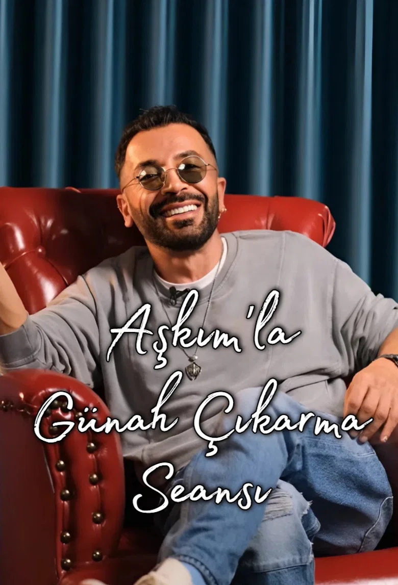 Aşkım'la Günah Çıkarma Seansı