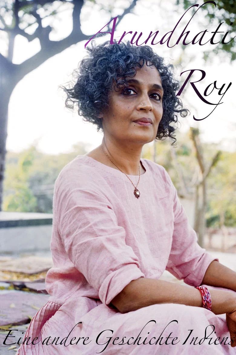 Arundhati Roy - Eine andere Geschichte Indiens