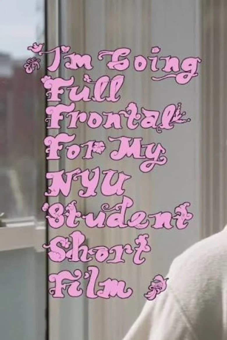 I'm Going Full Frontal for My NYU Student Short Film