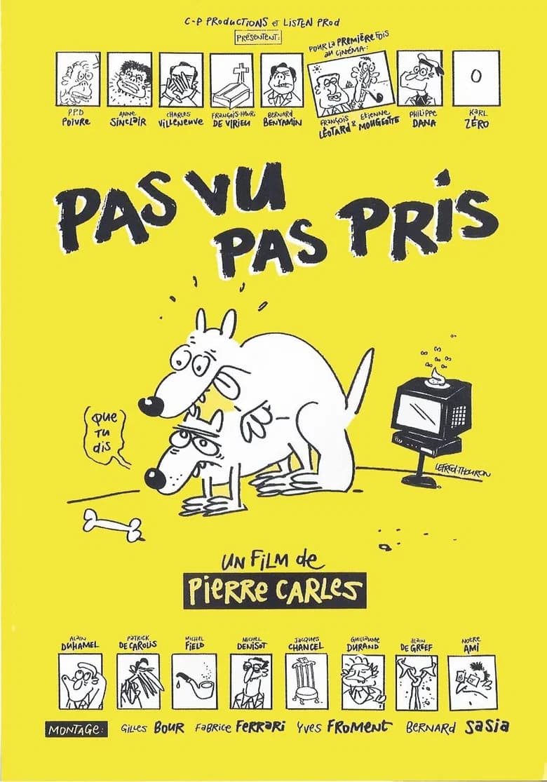 Pas vu, Pas pris