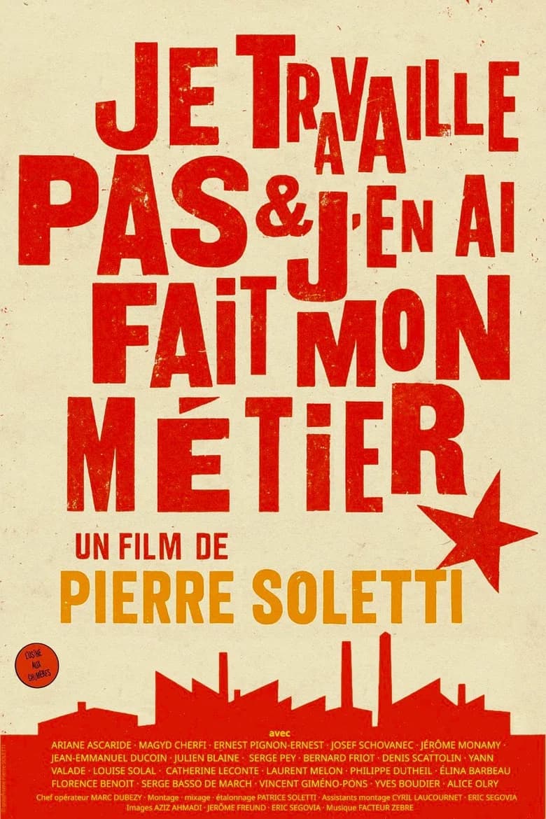 Je travaille pas et j'en ai fait mon métier