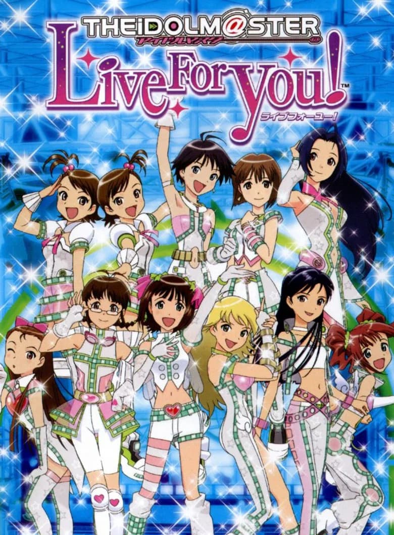 The iDOLMASTER Live For You!