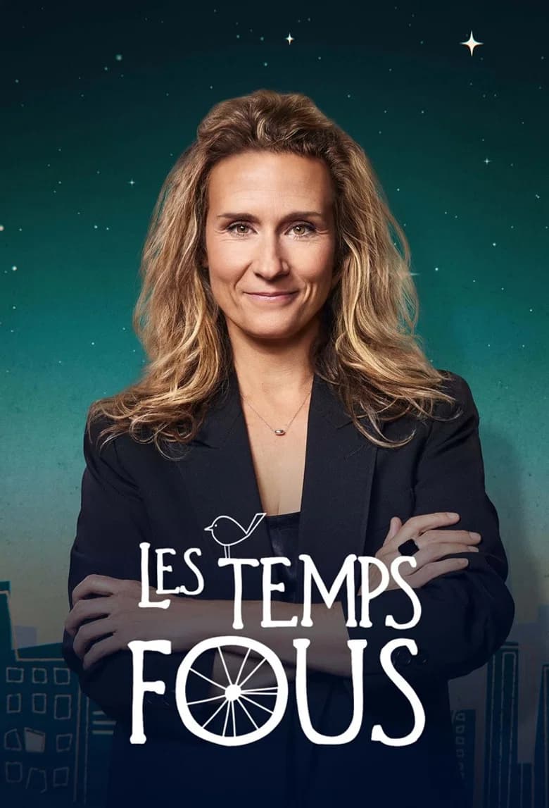Les temps fous