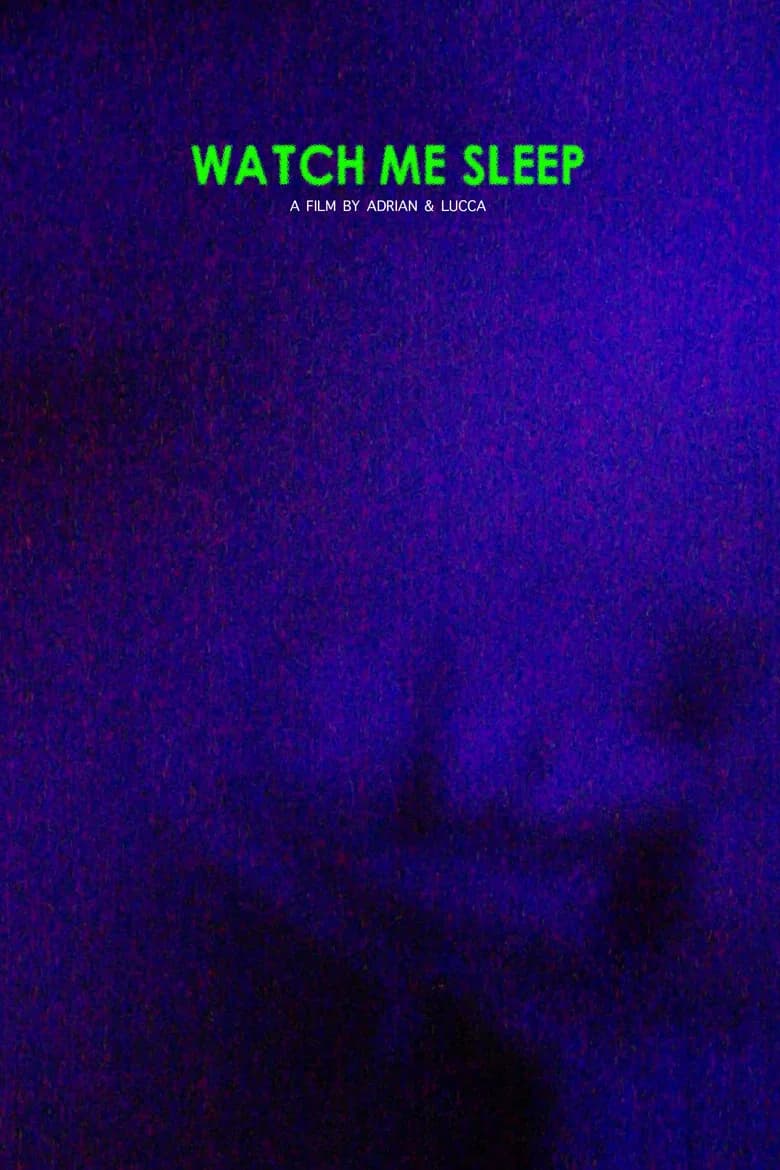 Watch Me Sleep