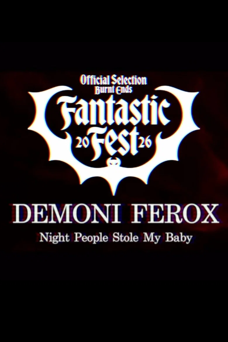 Demoni Ferox: Night People Stole My Baby