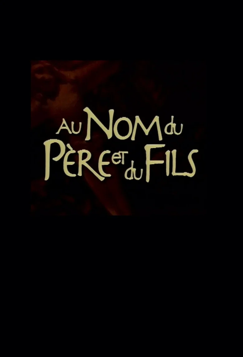 Au nom du père et du fils