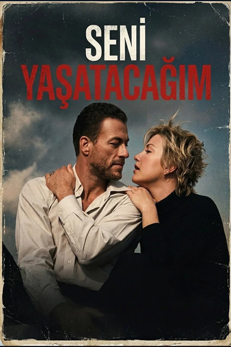 Seni Yaşatacağım
