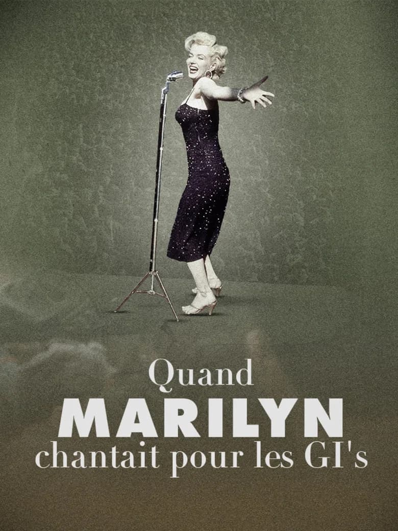 Quand Marilyn chantait pour les GI’s