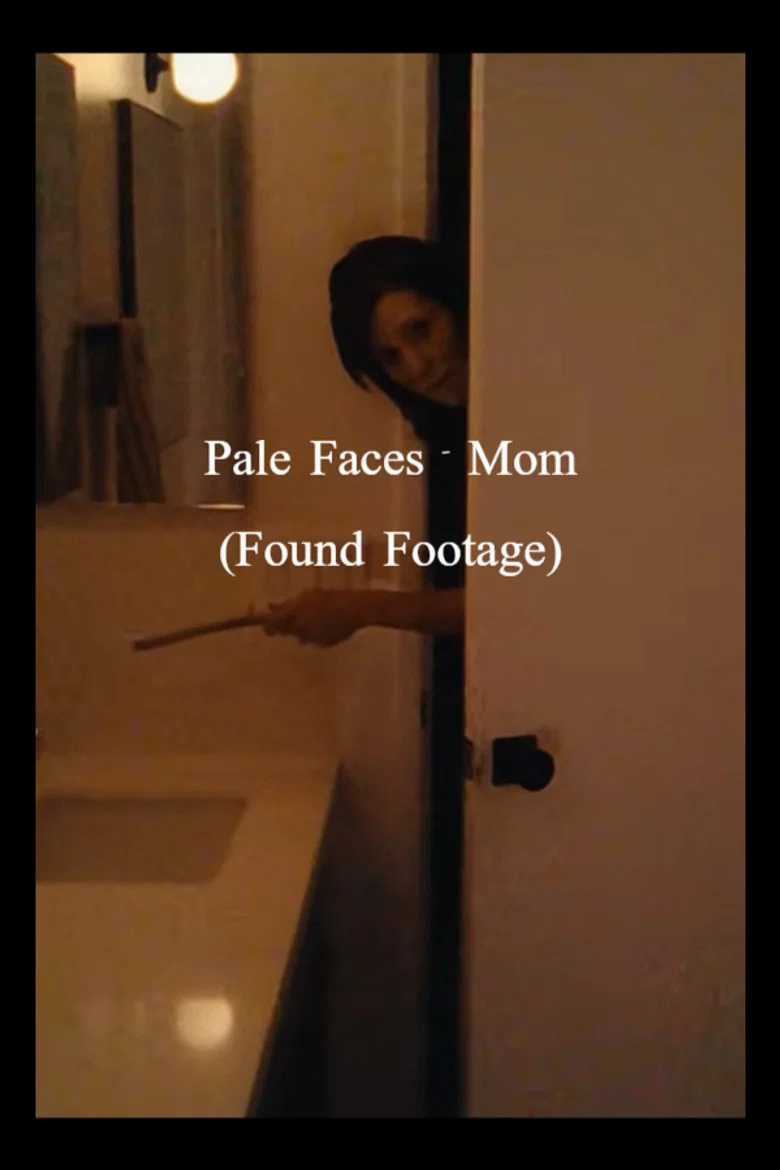 Pale Faces - Mom (Found Footage)