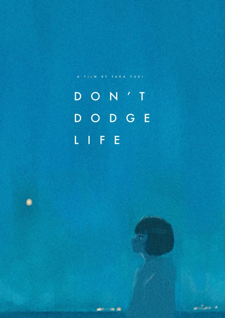 Don't Dodge Life