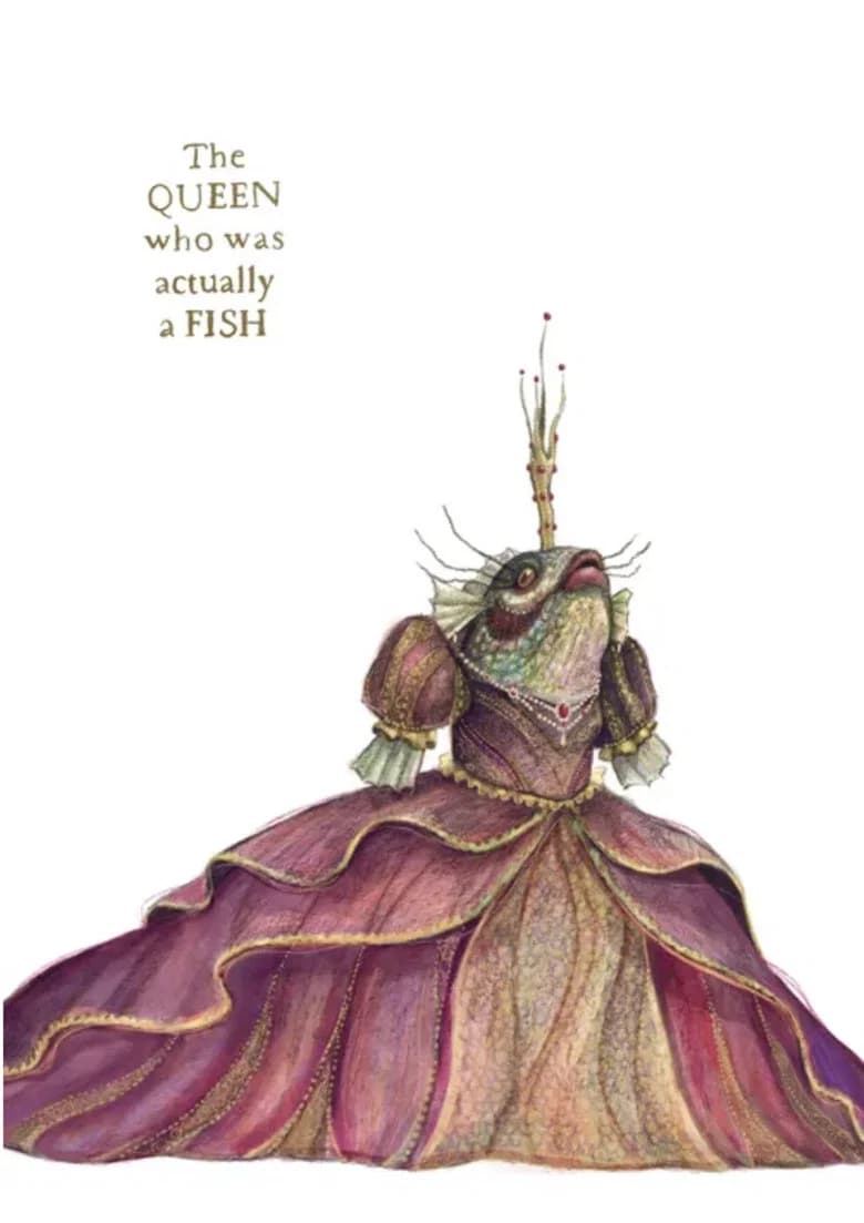The Queen Who was Actually A Fish