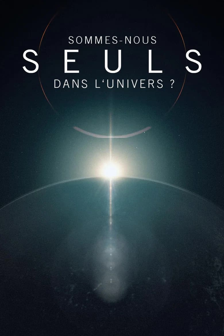 Sommes-nous seuls dans l'univers ?