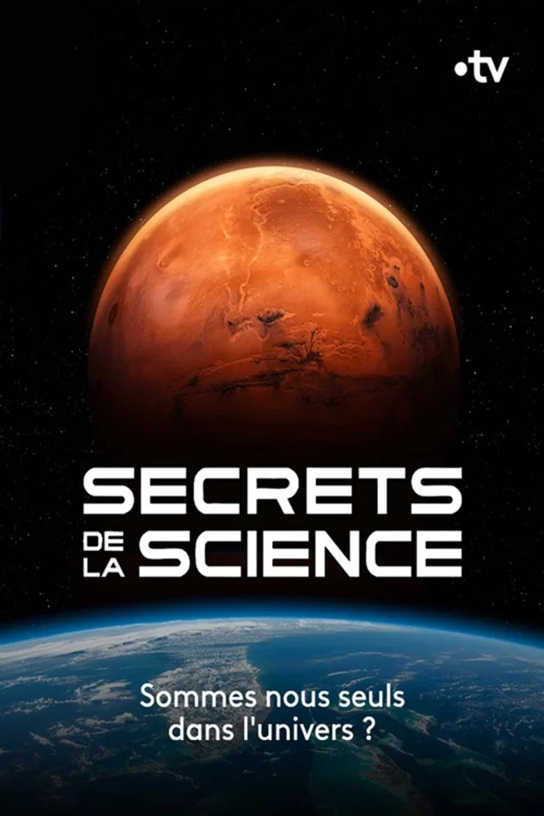Secrets de la Science : Sommes-nous seuls dans l'Univers ?