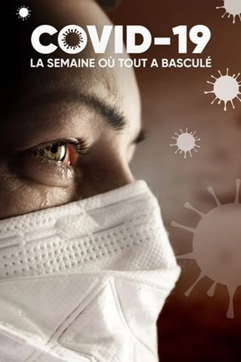 Covid 19 : La Semaine Où Tout A Basculé