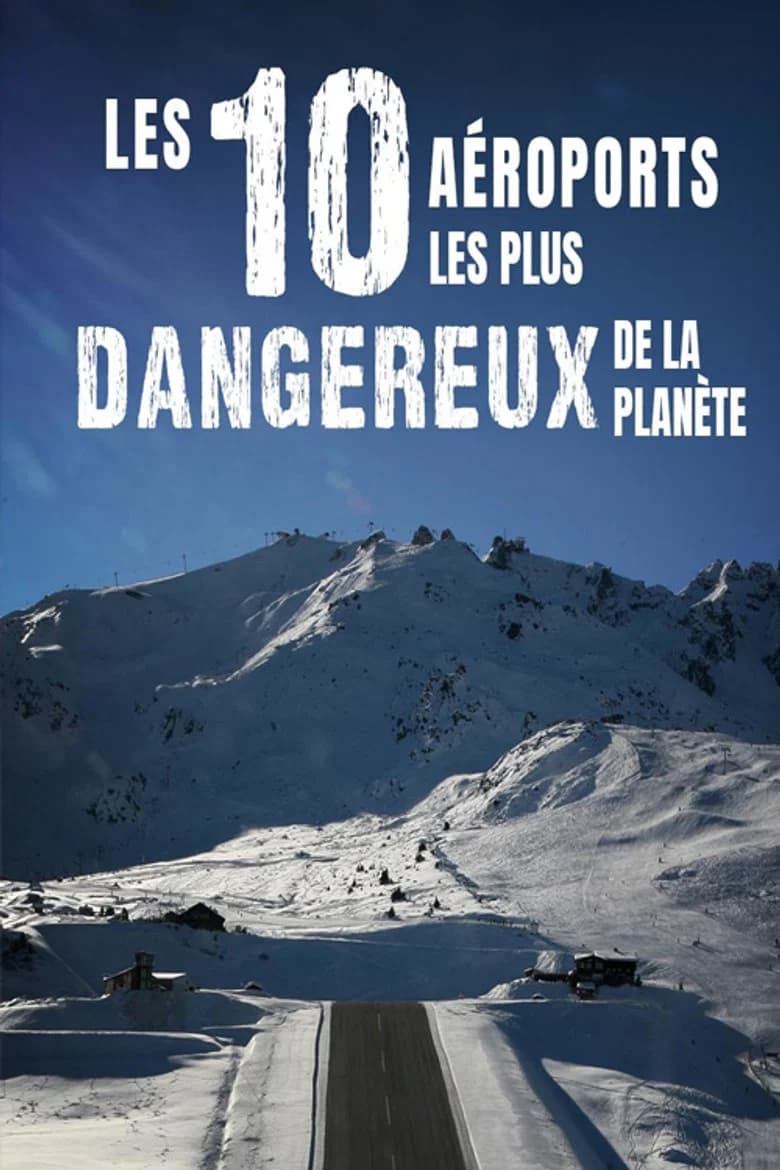 Les 10 aéroports les plus dangereux de la planète