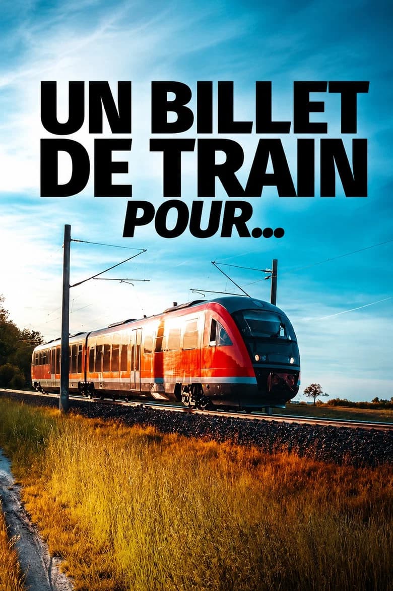 Un billet de train pour...