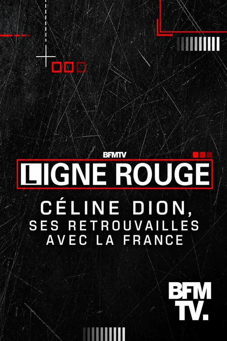 LIGNE ROUGE: Céline Dion, ses retrouvailles avec la France