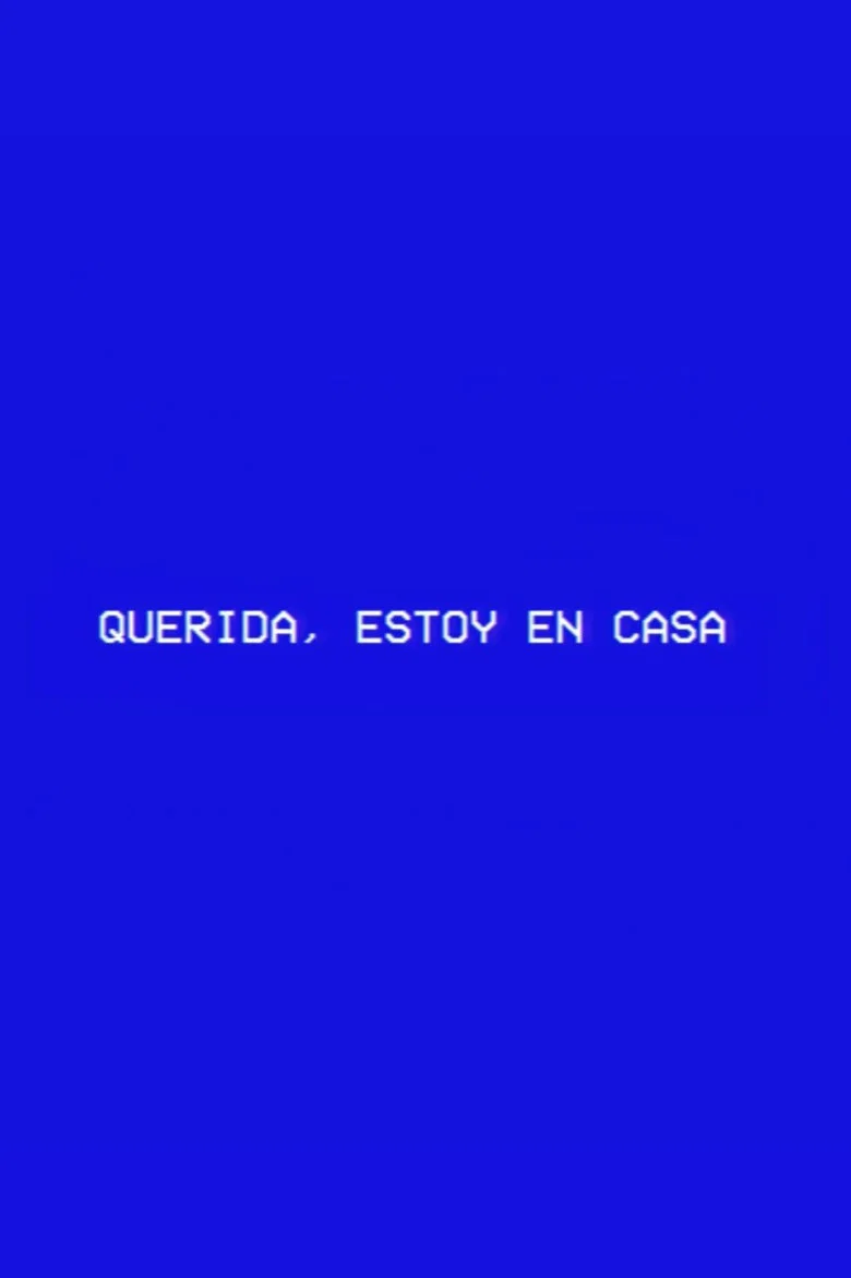 Querida, estoy en casa