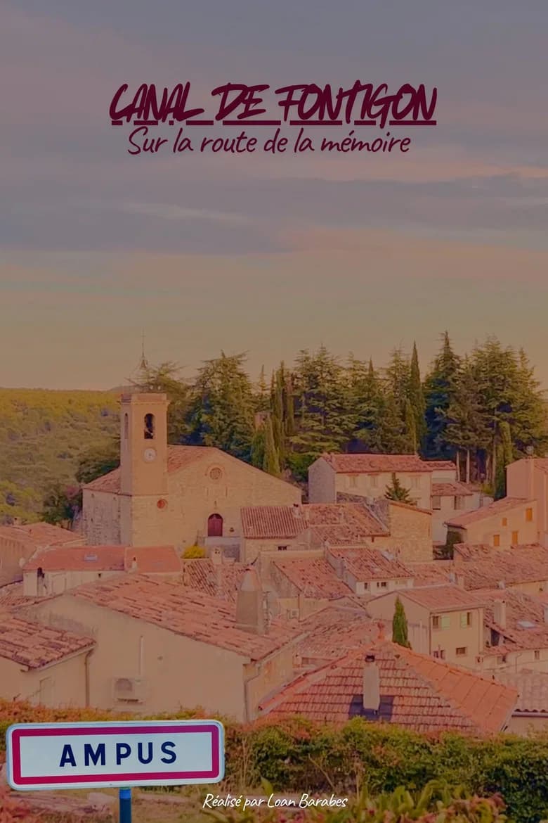CANAL DE FONTIGON : Sur la route de la mémoire