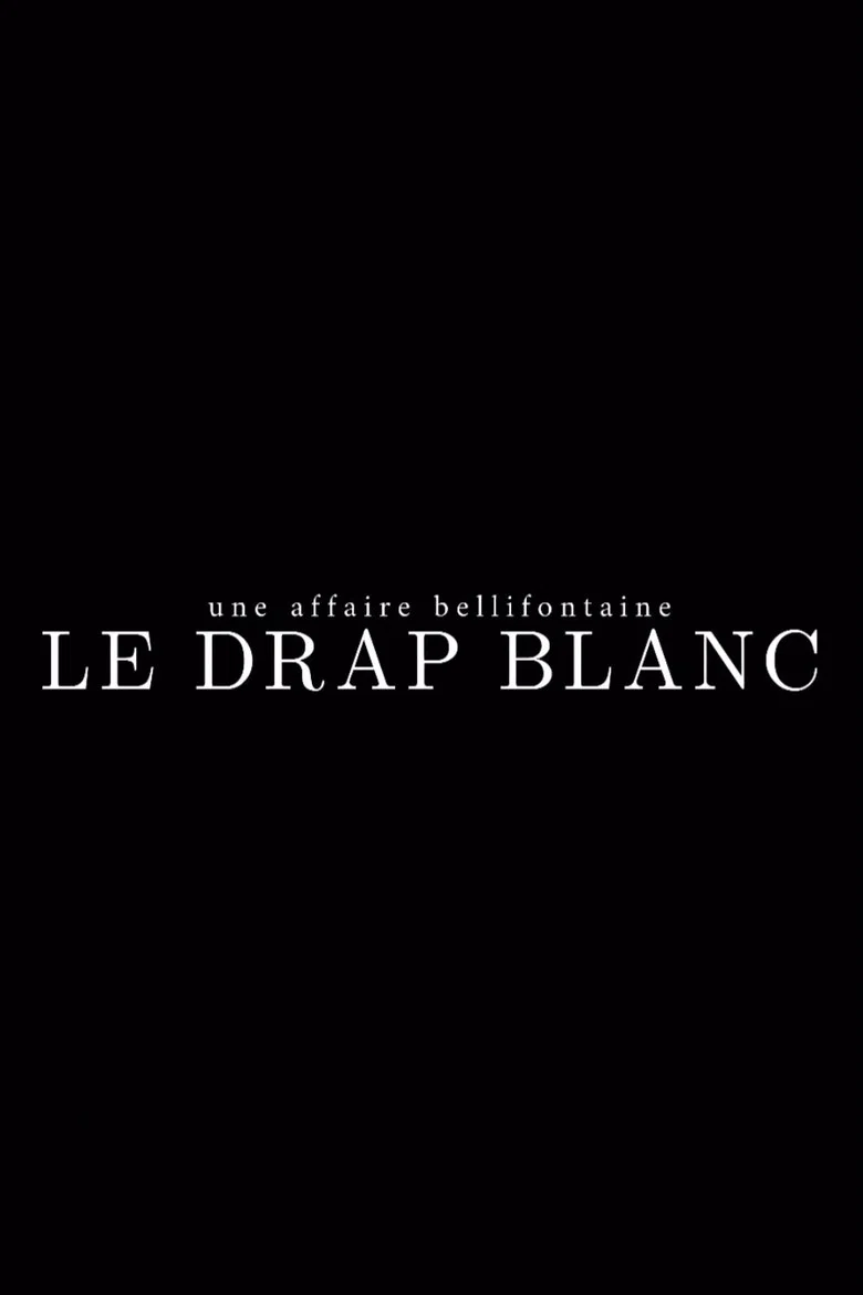 Une affaire bellifontaine : le drap blanc