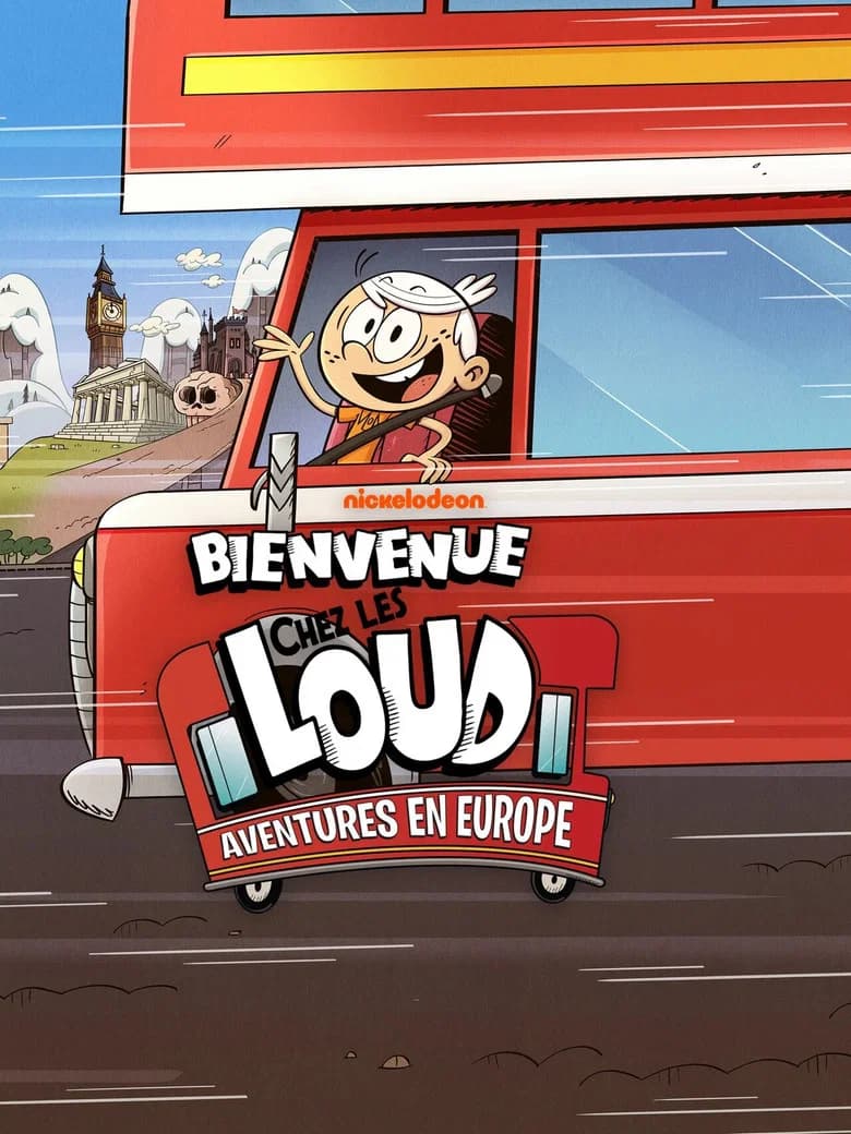 Bienvenue chez les Loud : Aventures en Europe