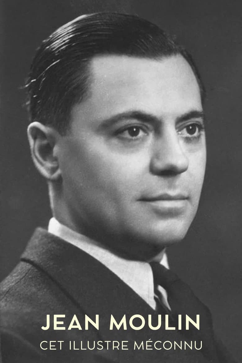Jean Moulin, cet illustre méconnu