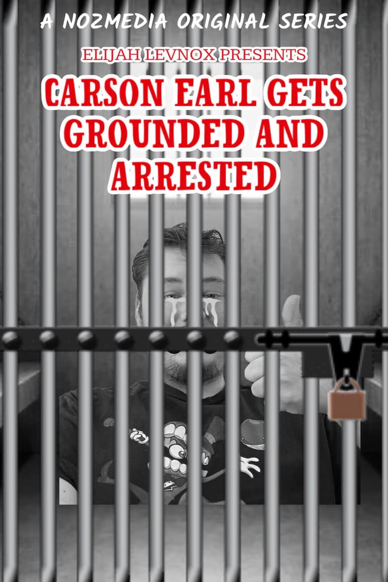 Carson Earl Gets Grounded and Arrested