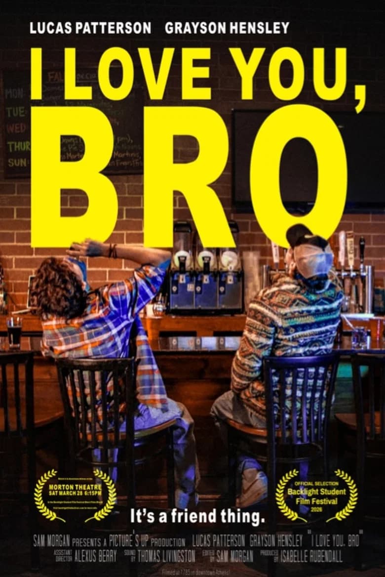I Love You, Bro