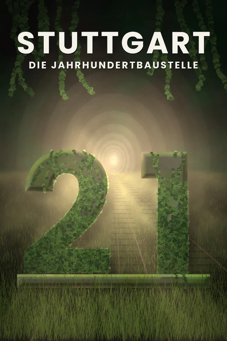 Stuttgart 21 - Die Jahrhundertbaustelle