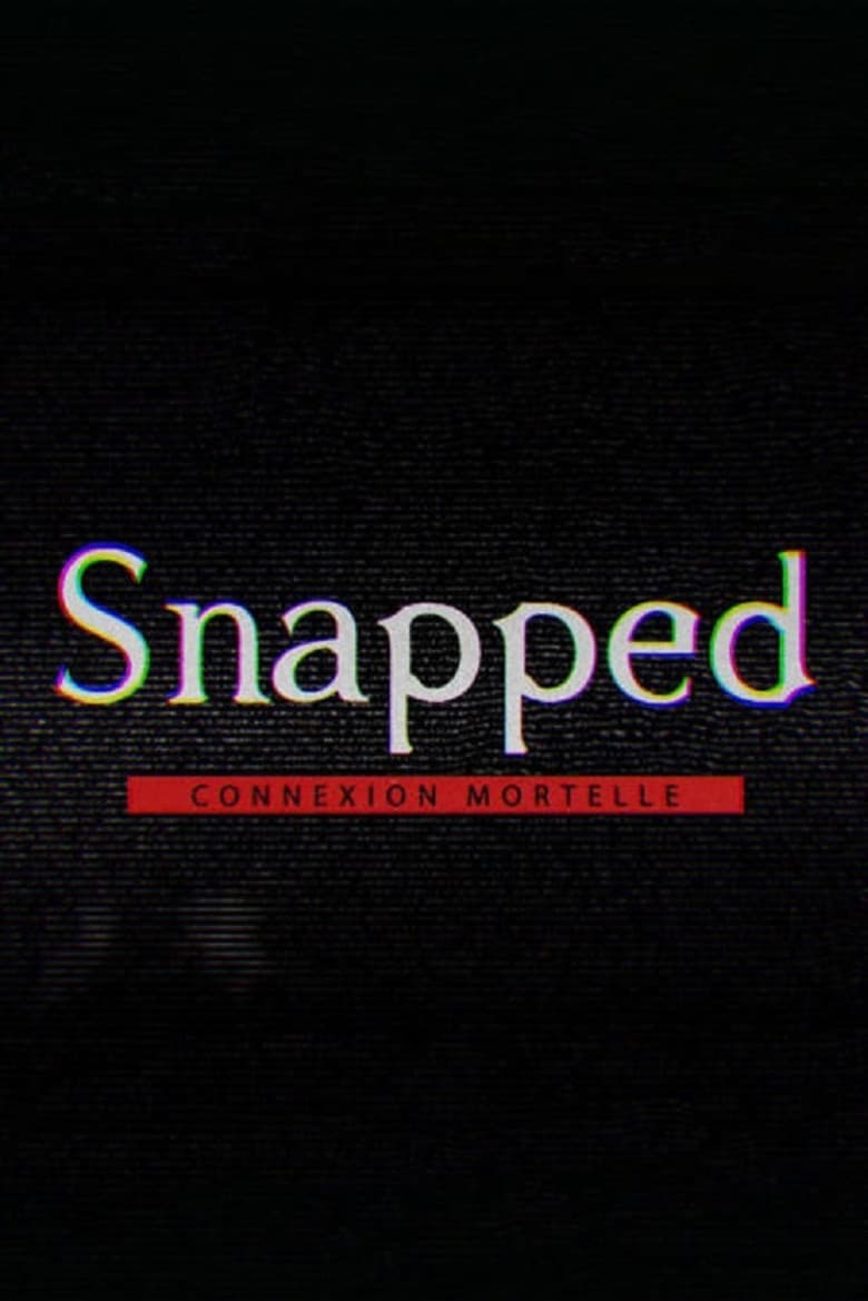 Snapped : connexion mortelle