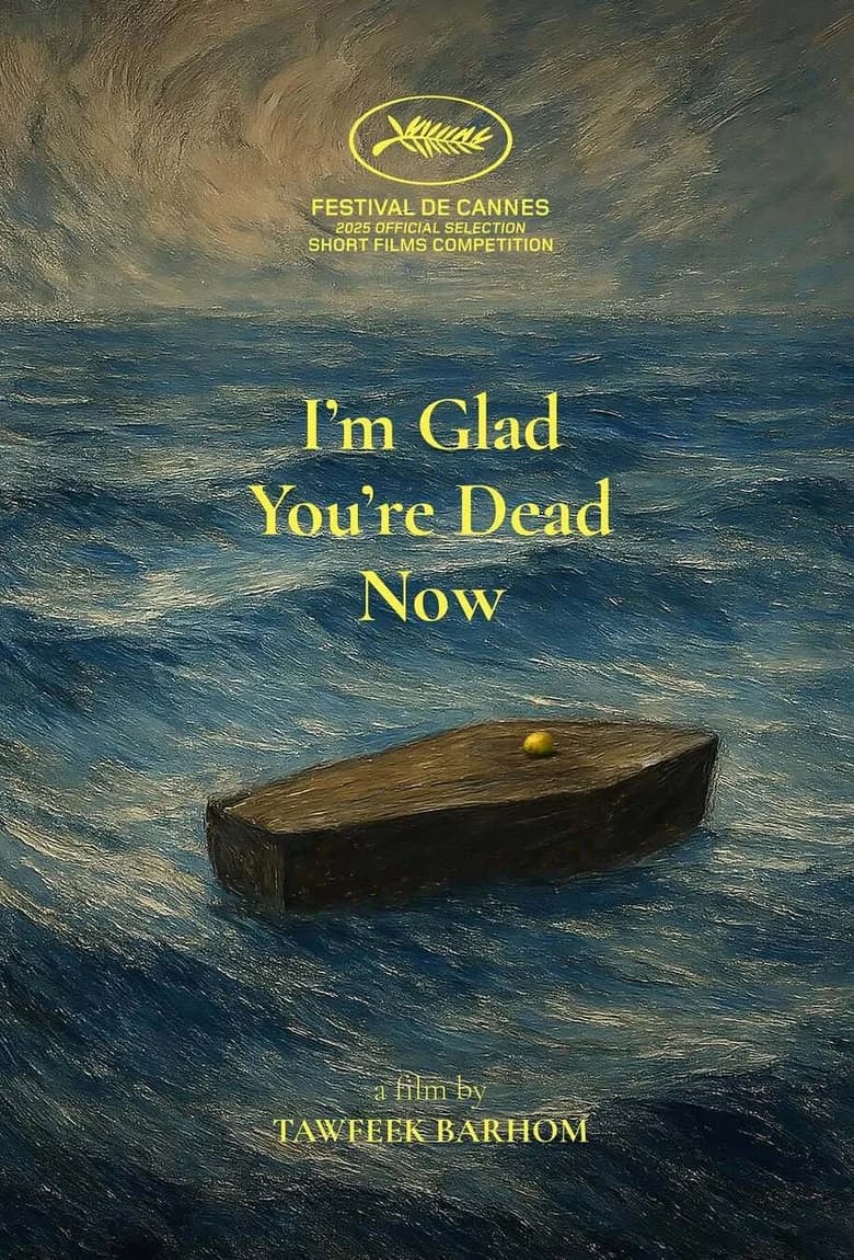 I’m Glad You’re Dead Now
