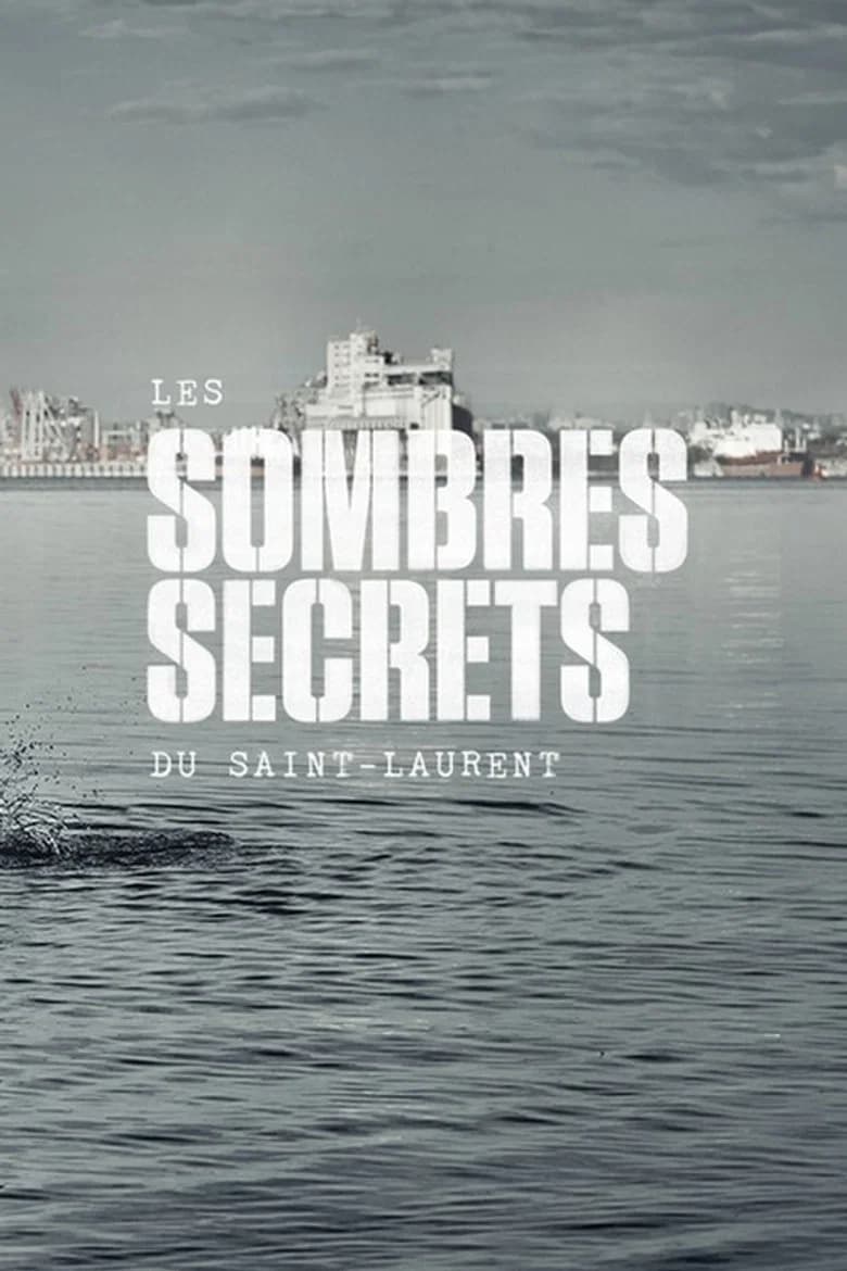 Les sombres secrets du Saint-Laurent