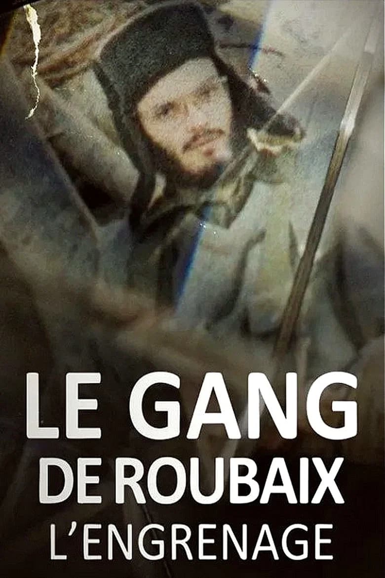 Le gang de Roubaix - L'engrenage