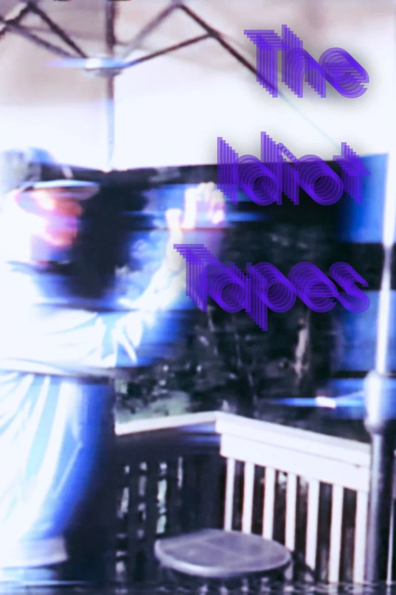 The Idiot Tapes