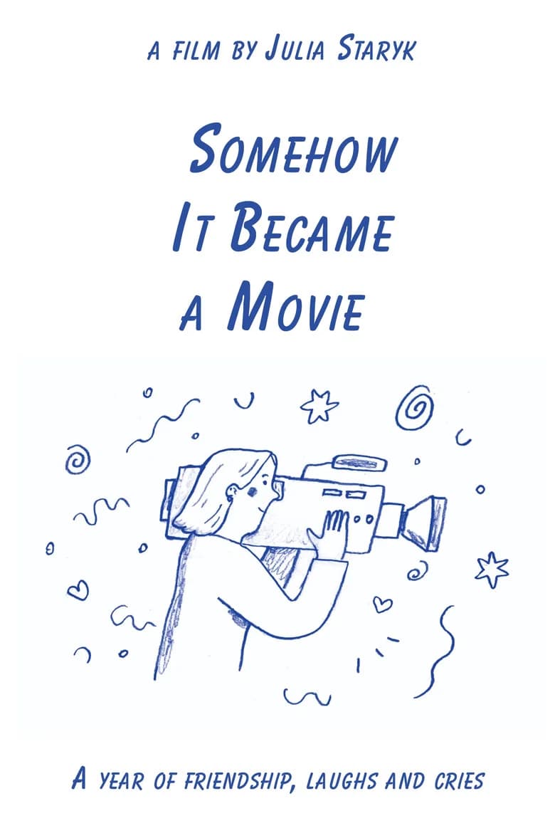 Somehow It Became a Movie