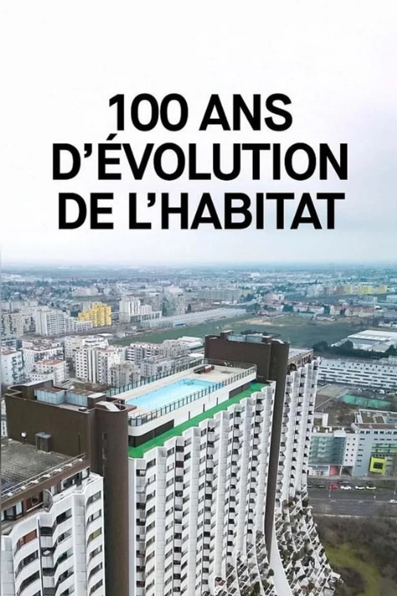 100 ans d'évolution de l'habitat