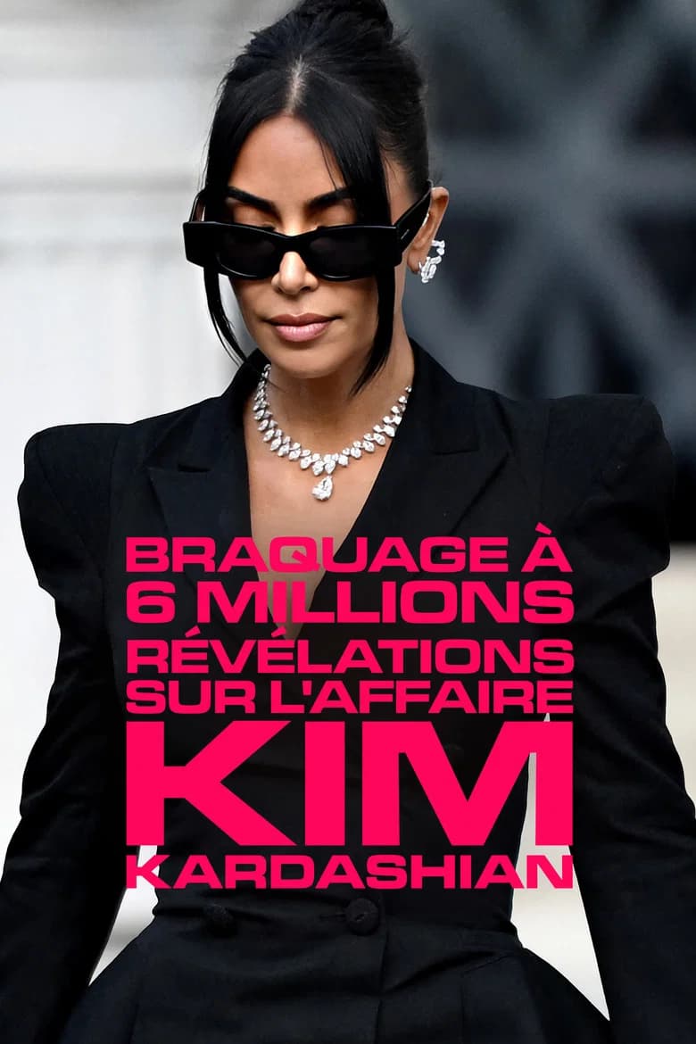 Braquage à 6 millions : révélations sur l'affaire Kim Kardashian