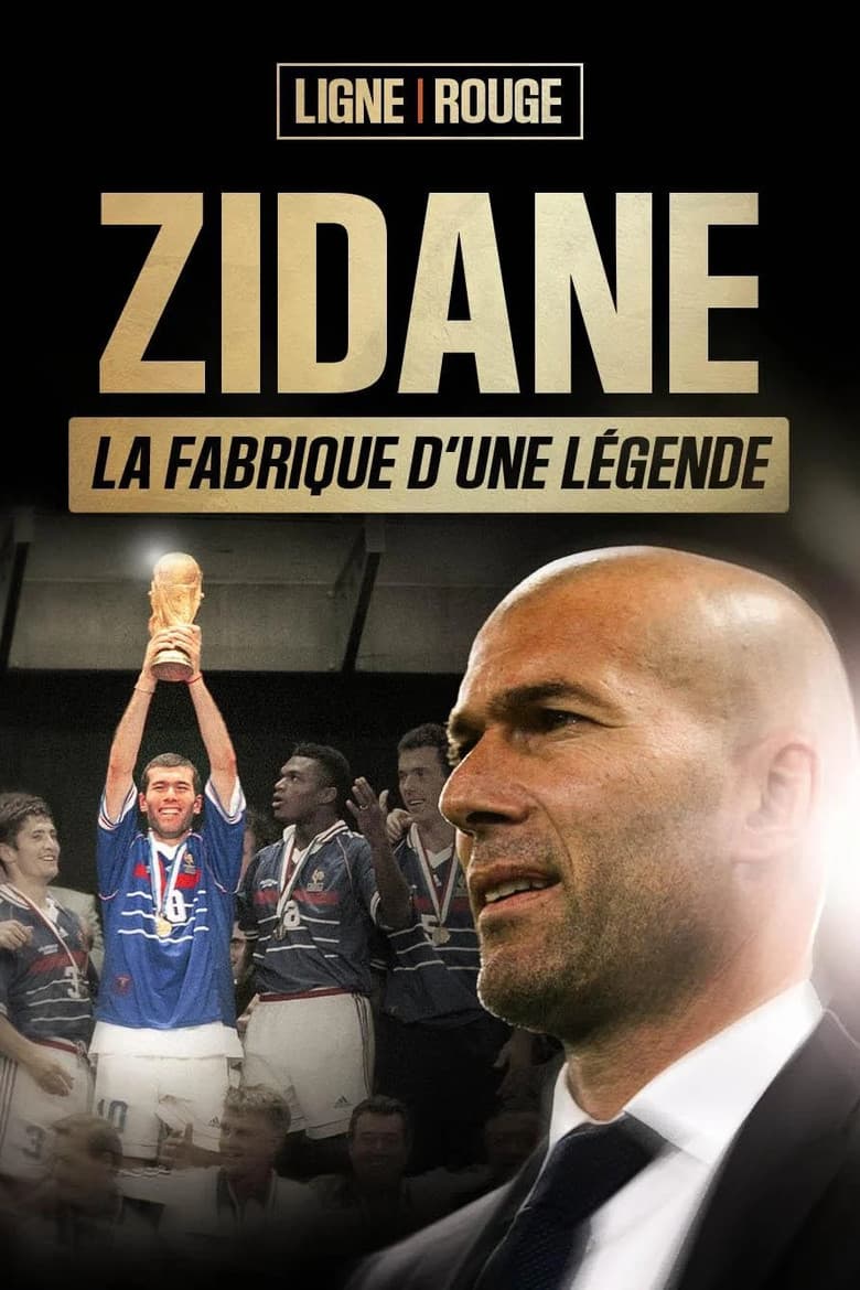 Ligne Rouge - Zidane, la fabrique d'une légende