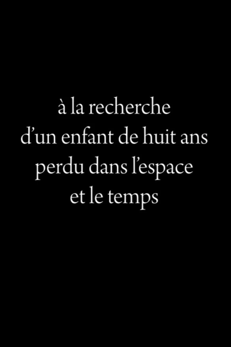 à la recherche d'un enfant de huit ans perdu dans le temps et l'espace