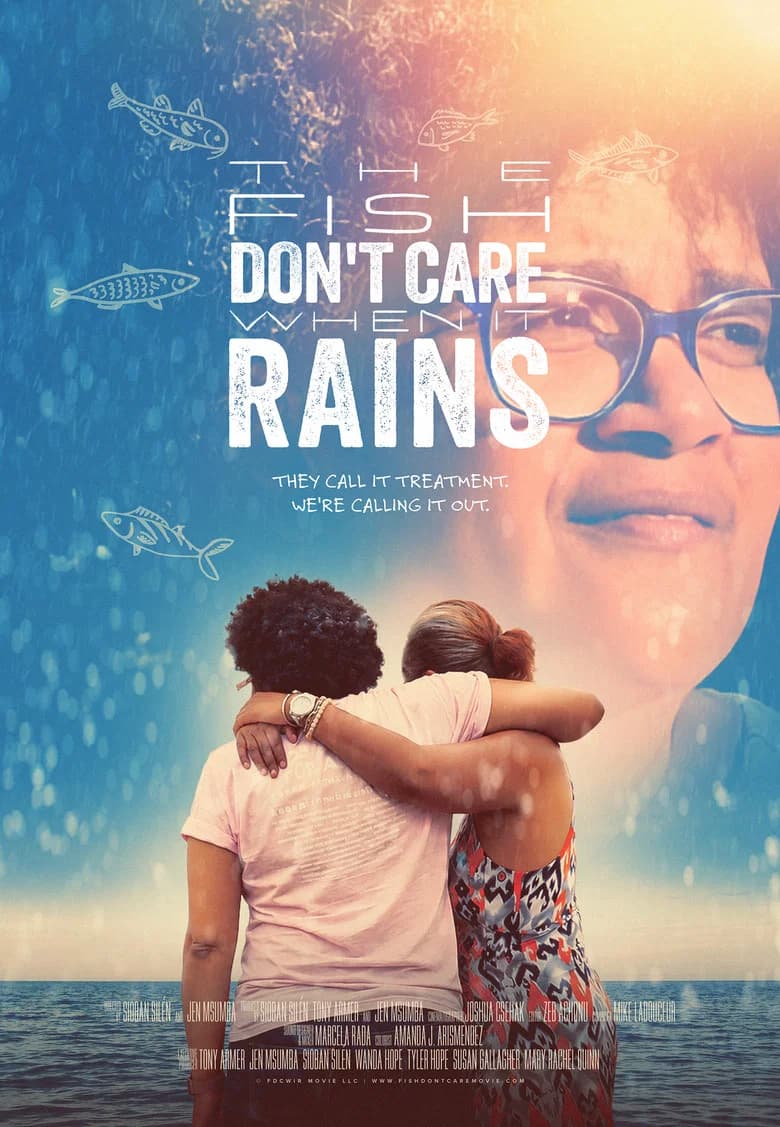 The Fish Don't Care When It Rains