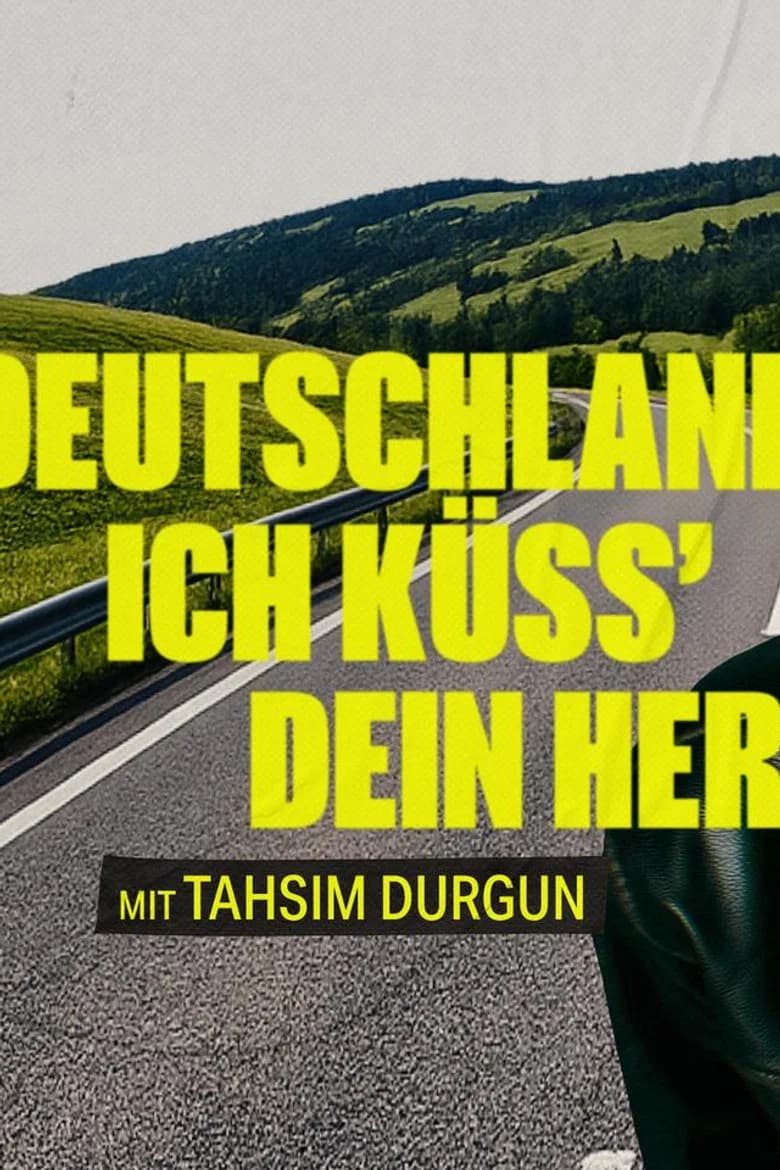 Deutschland, ich küss dein Herz