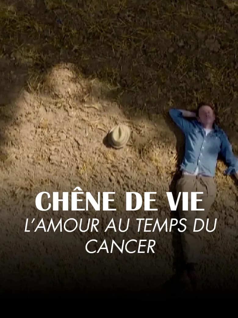 Chêne de vie : l'amour aux temps du cancer